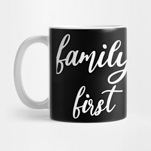 Family first Mug